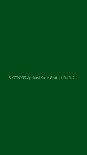 Tampilan Antarmuka Aplikasi Slotxo99 Aplikasi Kasir Gratis Umkm - 2