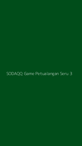 Tampilan Antarmuka Aplikasi Sodaqq Game Petualangan Seru - 3