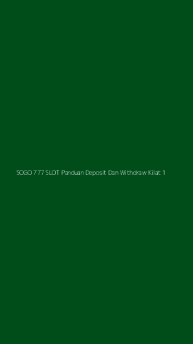 Tampilan Antarmuka Aplikasi Sogo 777 Slot Panduan Deposit Dan Withdraw Kilat - 1