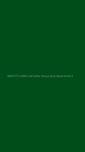 Tampilan Antarmuka Aplikasi Sogo777 Login Link Daftar Semua Jenis Game Online - 3
