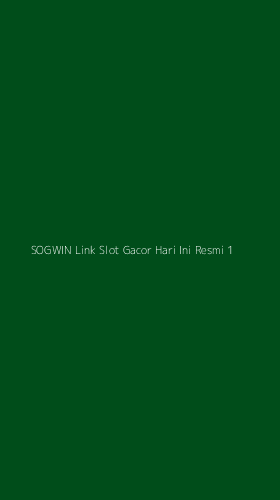 Tampilan Antarmuka Aplikasi Sogwin Link Slot Gacor Hari Ini Resmi - 1