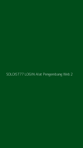 Tampilan Antarmuka Aplikasi Soloist77 Login Alat Pengembang Web - 2