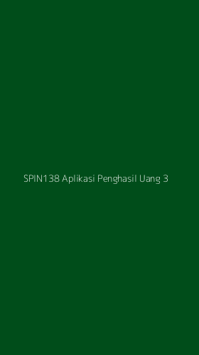 Tampilan Antarmuka Aplikasi Spin138 Aplikasi Penghasil Uang - 3
