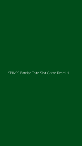 Tampilan Antarmuka Aplikasi Spin99 Bandar Toto Slot Gacor Resmi - 1
