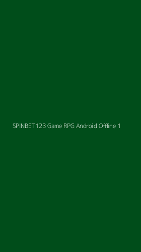 Tampilan Antarmuka Aplikasi Spinbet123 Game Rpg Android Offline - 1