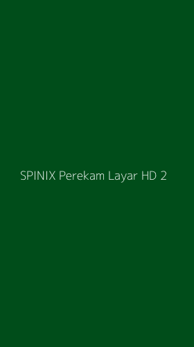 Tampilan Antarmuka Aplikasi Spinix Perekam Layar Hd - 2