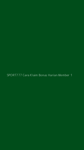 Tampilan Antarmuka Aplikasi Sport777 Cara Klaim Bonus Harian Member - 1