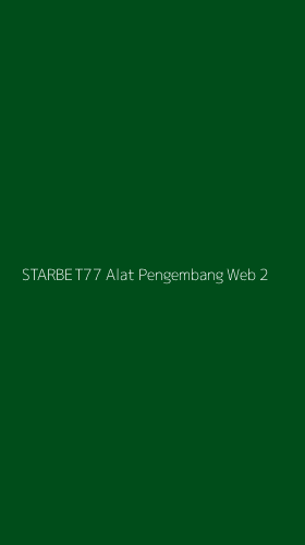 Tampilan Antarmuka Aplikasi Starbet77 Alat Pengembang Web - 2