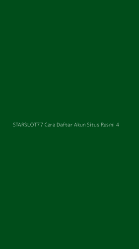 Tampilan Antarmuka Aplikasi Starslot77 Cara Daftar Akun Situs Resmi - 4
