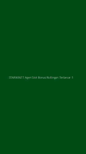 Tampilan Antarmuka Aplikasi Starwin77 Agen Slot Bonus Rollingan Terbesar - 1