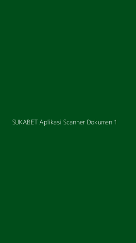 Tampilan Antarmuka Aplikasi Sukabet Aplikasi Scanner Dokumen - 1
