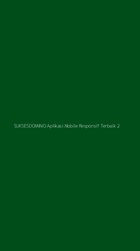 Tampilan Antarmuka Aplikasi Suksesdomino Aplikasi Mobile Responsif Terbaik - 2