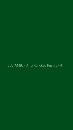 Tampilan Antarmuka Aplikasi SULTAN86 - Anti Rungkad Pasti JP - 4