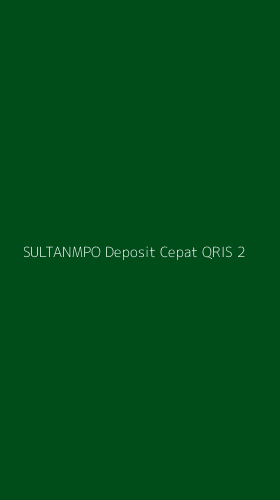 Tampilan Antarmuka Aplikasi Sultanmpo Deposit Cepat Qris - 2