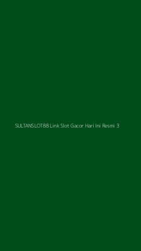 Tampilan Antarmuka Aplikasi Sultanslot88 Link Slot Gacor Hari Ini Resmi - 3