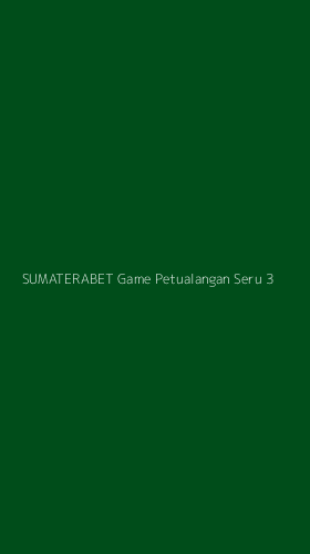 Tampilan Antarmuka Aplikasi Sumaterabet Game Petualangan Seru - 3