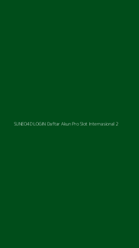 Tampilan Antarmuka Aplikasi Suneo4d Login Daftar Akun Pro Slot Internasional - 2
