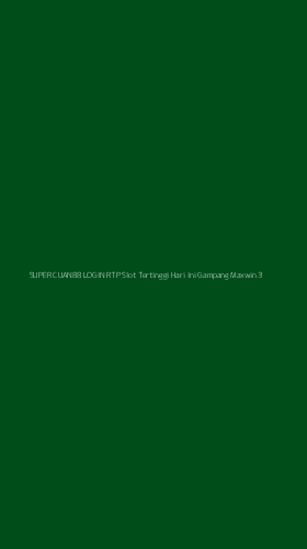Tampilan Antarmuka Aplikasi Super Cuan88 Login Rtp Slot Tertinggi Hari Ini Gampang Maxwin - 3