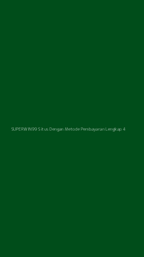 Tampilan Antarmuka Aplikasi Superwin99 Situs Dengan Metode Pembayaran Lengkap - 4