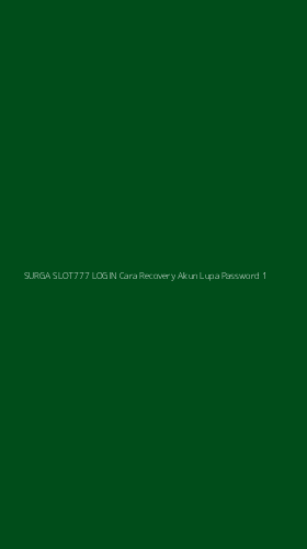 Tampilan Antarmuka Aplikasi Surga Slot777 Login Cara Recovery Akun Lupa Password - 1
