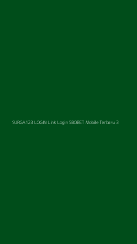 Tampilan Antarmuka Aplikasi Surga123 Login Link Login Sbobet Mobile Terbaru - 3