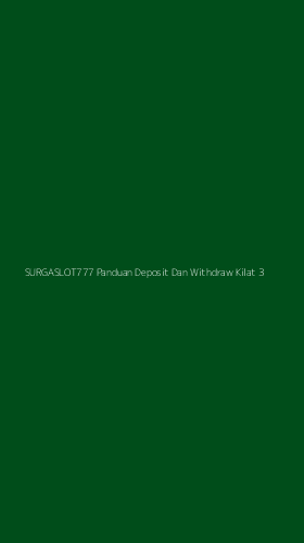 Tampilan Antarmuka Aplikasi Surgaslot777 Panduan Deposit Dan Withdraw Kilat - 3