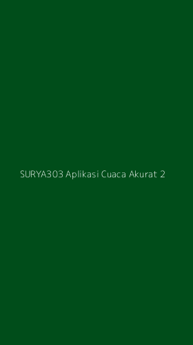 Tampilan Antarmuka Aplikasi Surya303 Aplikasi Cuaca Akurat - 2