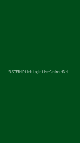 Tampilan Antarmuka Aplikasi Suster4d Link Login Live Casino Hd - 4