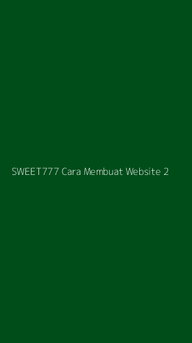 Tampilan Antarmuka Aplikasi Sweet777 Cara Membuat Website - 2