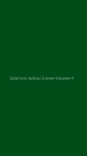 Tampilan Antarmuka Aplikasi Safaritoto Aplikasi Scanner Dokumen - 4