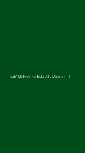 Tampilan Antarmuka Aplikasi Sah168 Prediksi Bola Jitu Malam Ini - 1