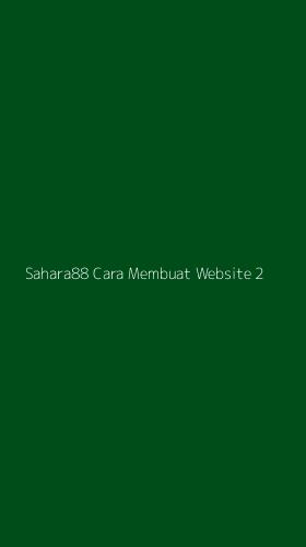 Tampilan Antarmuka Aplikasi Sahara88 Cara Membuat Website - 2
