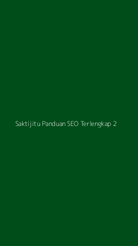 Tampilan Antarmuka Aplikasi Saktijitu Panduan Seo Terlengkap - 2