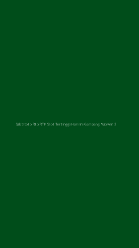 Tampilan Antarmuka Aplikasi Saktitoto Rtp Rtp Slot Tertinggi Hari Ini Gampang Maxwin - 3