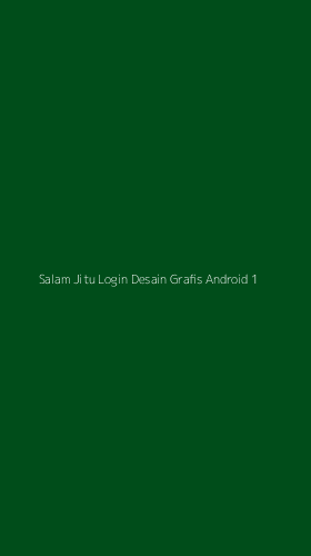 Tampilan Antarmuka Aplikasi Salam Jitu Login Desain Grafis Android - 1