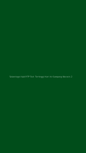 Tampilan Antarmuka Aplikasi Salamtogel Apk Rtp Slot Tertinggi Hari Ini Gampang Maxwin - 2