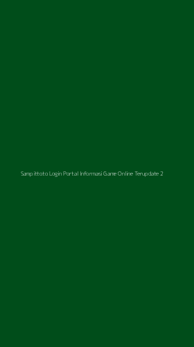 Tampilan Antarmuka Aplikasi Sampittoto Login Portal Informasi Game Online Terupdate - 2