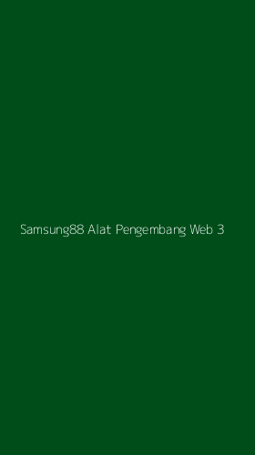 Tampilan Antarmuka Aplikasi Samsung88 Alat Pengembang Web - 3
