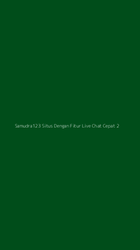 Tampilan Antarmuka Aplikasi Samudra123 Situs Dengan Fitur Live Chat Cepat - 2