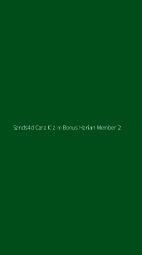 Tampilan Antarmuka Aplikasi Sands4d Cara Klaim Bonus Harian Member - 2