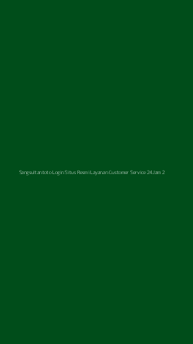 Tampilan Antarmuka Aplikasi Sangsultantoto Login Situs Resmi Layanan Customer Service 24jam - 2