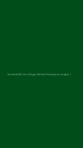 Tampilan Antarmuka Aplikasi Santahoki88 Situs Dengan Metode Pembayaran Lengkap - 1