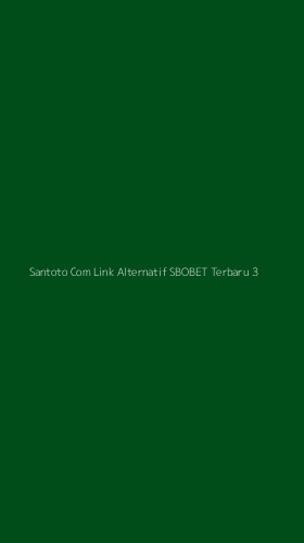 Tampilan Antarmuka Aplikasi Santoto Com Link Alternatif Sbobet Terbaru - 3