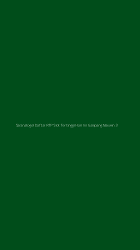 Tampilan Antarmuka Aplikasi Saranatogel Daftar Rtp Slot Tertinggi Hari Ini Gampang Maxwin - 3