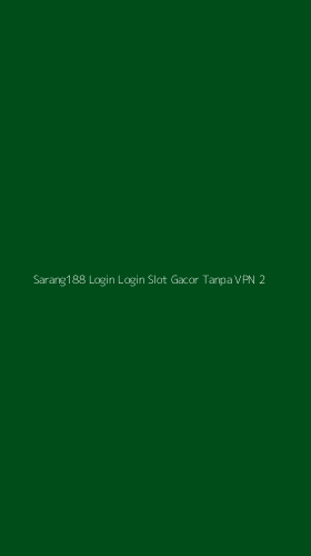 Tampilan Antarmuka Aplikasi Sarang188 Login Login Slot Gacor Tanpa Vpn - 2
