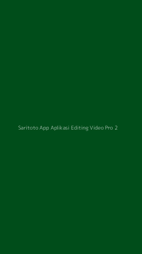 Tampilan Antarmuka Aplikasi Saritoto App Aplikasi Editing Video Pro - 2