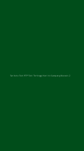 Tampilan Antarmuka Aplikasi Saritoto Slot Rtp Slot Tertinggi Hari Ini Gampang Maxwin - 2