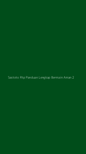 Tampilan Antarmuka Aplikasi Sastoto Rtp Panduan Lengkap Bermain Aman - 2