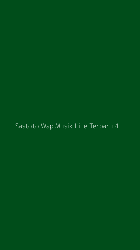 Tampilan Antarmuka Aplikasi Sastoto Wap Musik Lite Terbaru - 4