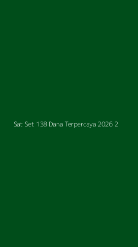 Tampilan Antarmuka Aplikasi Sat Set 138 Dana Terpercaya 2026 - 2